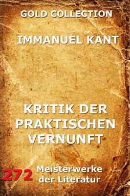Kritik der praktischen Vernunft - Immanuel Kant 