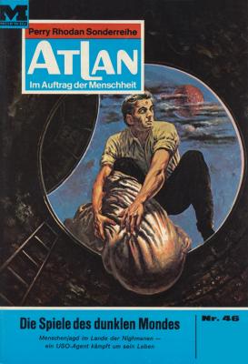 Atlan 46: Die Spiele des dunklen Mondes - Ernst Vlcek Atlan classics