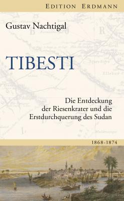 Tibesti - Gustav Nachtigal Edition Erdmann