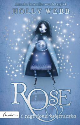 Rose i zaginiona księżniczka - Holly Webb Rose