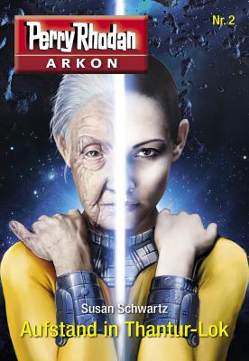 Arkon 2: Aufstand in Thantur-Lok - Susan Schwartz Arkon