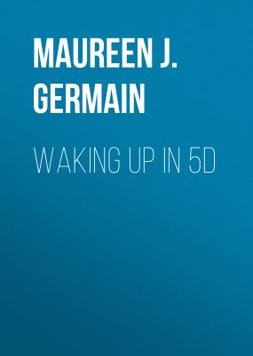 Waking Up in 5D - Maureen J. St. Germain 