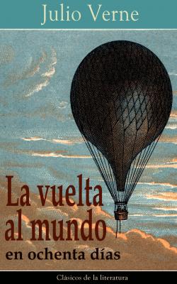 La vuelta al mundo en ochenta días - Julio Verne 