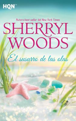 El susurro de las olas - Sherryl Woods HQÑ