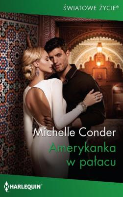 Amerykanka w pałacu - Michelle Conder Światowe życie