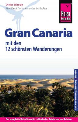 Reise Know-How Reiseführer Gran Canaria mit den zwölf schönsten Wanderungen - Dieter Schulze Reiseführer