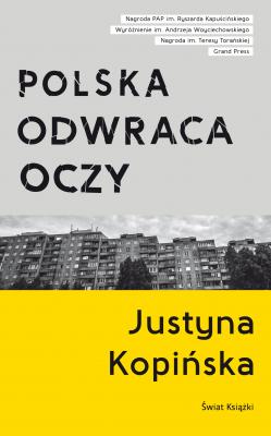 Polska odwraca oczy - Justyna Kopińska 