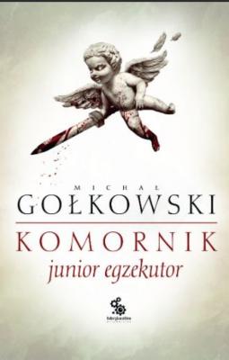 Junior egzekutor - Michał Gołkowski 