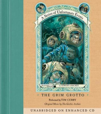 Series of Unfortunate Events #11: The Grim Grotto - Lemony Snicket A Series of Unfortunate Events