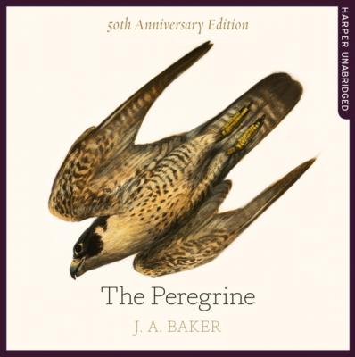 Peregrine: 50th Anniversary Edition - J. A. Baker 