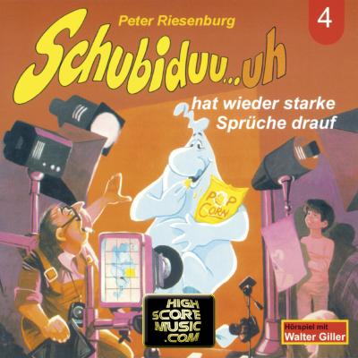 Schubiduu...uh, Folge 4: Schubiduu...uh - hat wieder starke Sprüche drauf - Peter Riesenburg 