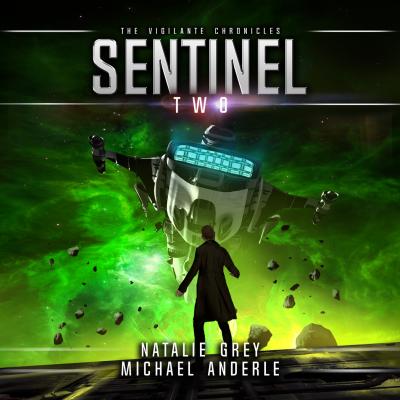 Sentinel - The Vigilante Chronicles, Book 2 (Unabridged) - Michael Anderle 
