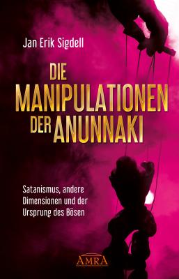 DIE MANIPULATIONEN DER ANUNNAKI - Jan Erik Sigdell 