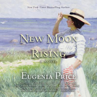 New Moon Rising - St. Simon's Trilogy, Book 2 (Unabridged) - Eugenia Price 