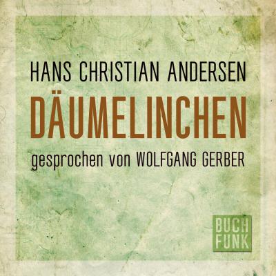 Däumelinchen (Ungekürzt) - Hans Christian Andersen 