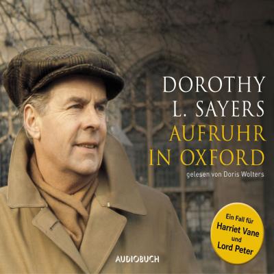Aufruhr in Oxford (gekürzte Fassung) - Dorothy L. Sayers 