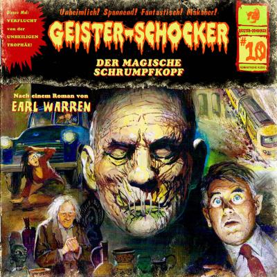 Geister-Schocker, Folge 10: Der magische Schrumpfkopf - Earl Warren 