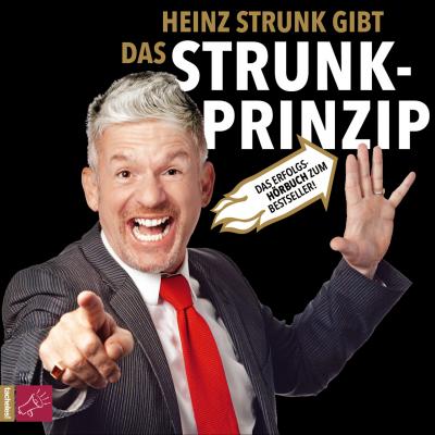 Das Strunk-Prinzip (gekürzt) - Heinz Strunk 