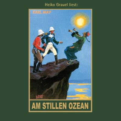 Am Stillen Ozean - Karl Mays Gesammelte Werke, Band 11 (Ungekürzte Lesung) - Karl May 