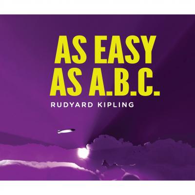 As Easy As ABC (Unabridged) - Rudyard Kipling 