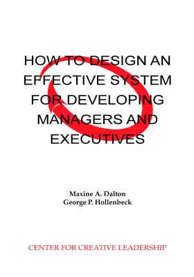 How to Design an Effective System for Developing Managers and Executives - Maxine Dalton 