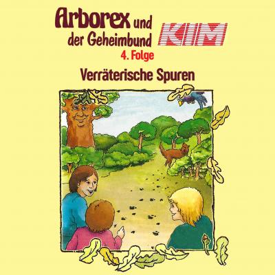 Arborex und der Geheimbund KIM, Folge 4: Verräterische Spuren - Fritz Hellmann 