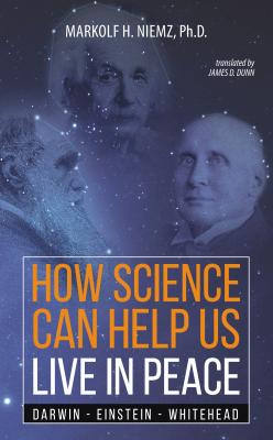 How Science Can Help Us Live In Peace - Markolf H. Niemz 