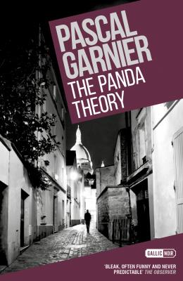 The Panda Theory: Shocking, hilarious and poignant noir - Pascal  Garnier 