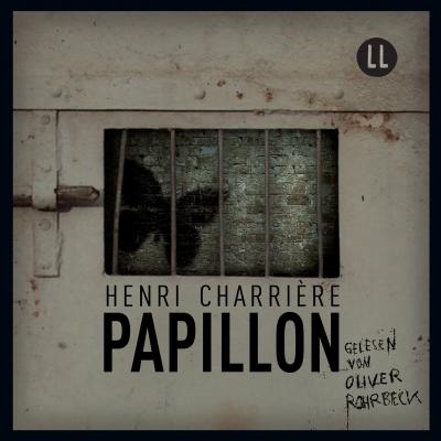 Papillon (Ungekürzt) - Henri Charriere 