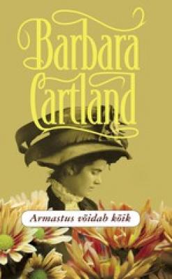 Armastus võidab kõik - Barbara Cartland 