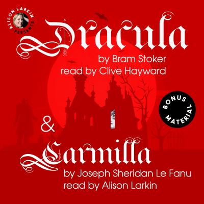 Dracula and Carmilla (Unabridged) - Joseph Sheridan Le Fanu 