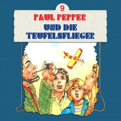 Paul Pepper, Folge 9: Paul Pepper und die Teufelsflieger - Felix Huby 