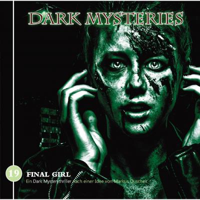 Dark Mysteries, Folge 19: Final Girl - Markus Duschek 