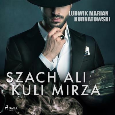 Szach Ali Kuli Mirza - Ludwik Marian Kurnatowski 