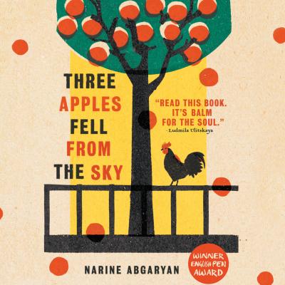 Three Apples Fell from the Sky (Unabridged) - Наринэ Абгарян 