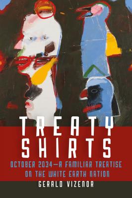 Treaty Shirts - Gerald Vizenor 