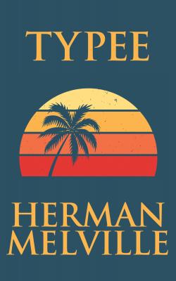 Typee - Herman Melville 