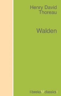 Walden - Henry David Thoreau 