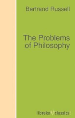The Problems of Philosophy - Bertrand Russell 
