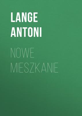 Nowe mieszkanie - Lange Antoni 