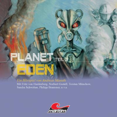 Planet Eden, Planet Eden, Teil 3 - Andreas Masuth 