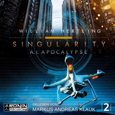 AI Apocalyse - Singularity 2 (Ungekürzt) - William Hertling 