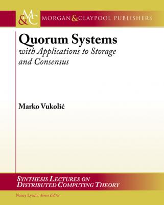 Quorum Systems - Vukolic, Marko Synthesis Lectures on Distributed Computing Theory