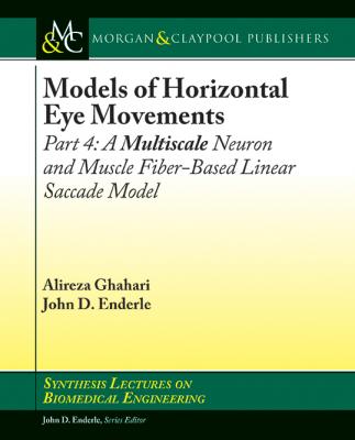 Models of Horizontal Eye Movements - John D. Enderle Synthesis Lectures on Biomedical Engineering