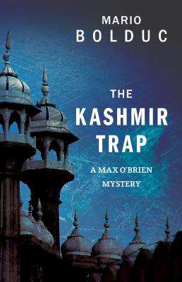 The Kashmir Trap - Mario Bolduc A Max O'Brien Mystery