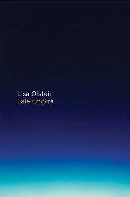 Late Empire - Lisa Olstein 
