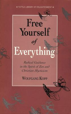 Free Yourself of Everything - Wolfgang Kopp 