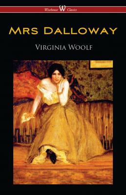 Mrs Dalloway (Wisehouse Classics Edition) - Virginia Woolf 