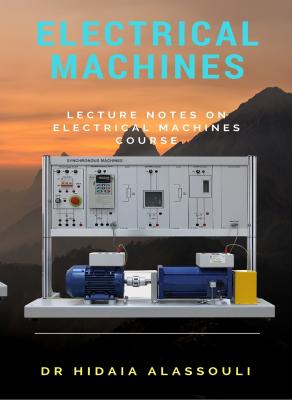 Electrical Machines - Dr. Hidaia Mahmood Alassouli 