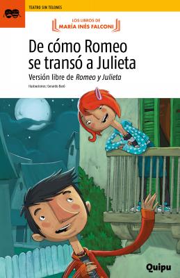 De cómo Romeo se transó a Julieta - María Inés Falconi Teatro sin telones
